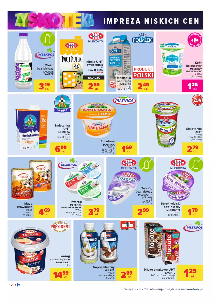 Gazetka promocyjna Carrefour - Gazetka Carrefour Zyskoteka - ważna 05.10 do 09.10.2021 - strona 12 - produkty: Helio, Kubek, Masa krówkowa, Mascarpone, Maślanka, Mleko, Mleko bez laktozy, Mleko smakowe, Mlekovita, Müller, Napój, Napój mleczny, Piątnica, POLMLEK, Président, Ser, Serek, Serek wiejski, Twaróg, Zott