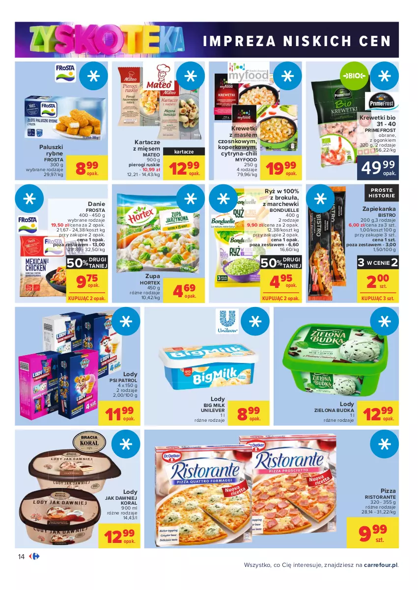 Gazetka promocyjna Carrefour - Gazetka Carrefour Zyskoteka - ważna 05.10 do 09.10.2021 - strona 14 - produkty: Big Milk, Bonduelle, Frosta, Hortex, Kosz, Krewetki, Lody, Paluszki rybne, Pierogi, Pizza, Psi Patrol, Ryż, Zapiekanka, Zielona Budka, Zupa