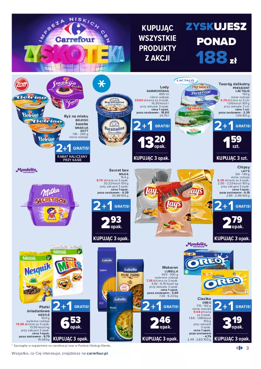 Gazetka promocyjna Carrefour - Gazetka Carrefour Zyskoteka - ważna 05.10 do 09.10.2021 - strona 3 - produkty: Bell, Bella, Belriso, Chipsy, Ciastka, Danio, Gra, Kosz, Lay’s, Lody, Lubella, Makaron, Milka, Nestlé, Oreo, Président, Ryż, Ryż na mleku, Smakija, Twaróg, Twaróg delikatny, Zott