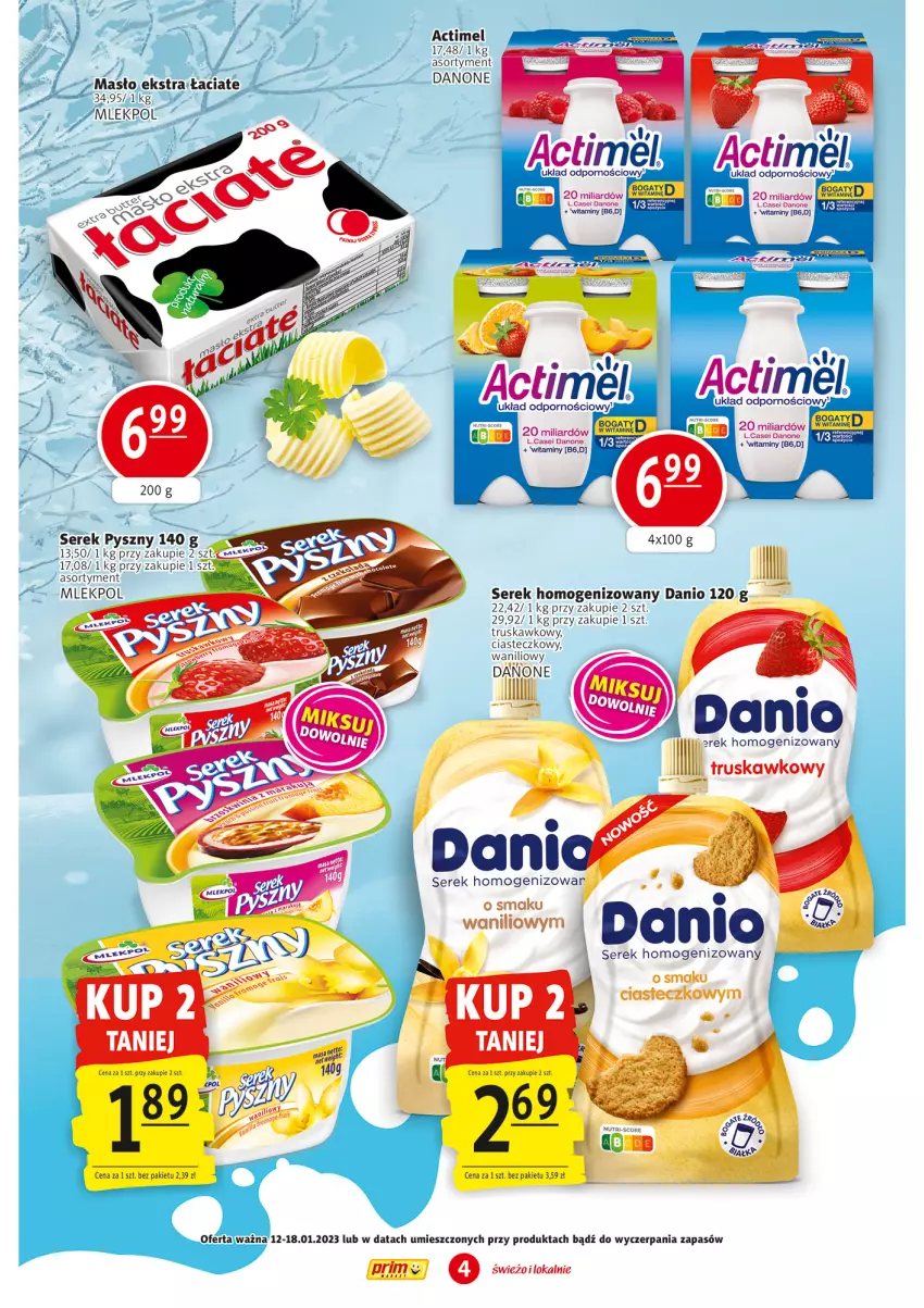 Gazetka promocyjna Prim Market - ważna 12.01 do 18.01.2023 - strona 4 - produkty: Actimel, Danio, Danone, Ser, Serek, Serek homogenizowany