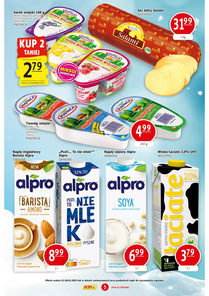 Gazetka promocyjna Prim Market - ważna 12.01 do 18.01.2023 - strona 5 - produkty: Alpro, Danone, Mleko, Napój, Piątnica, Twaróg