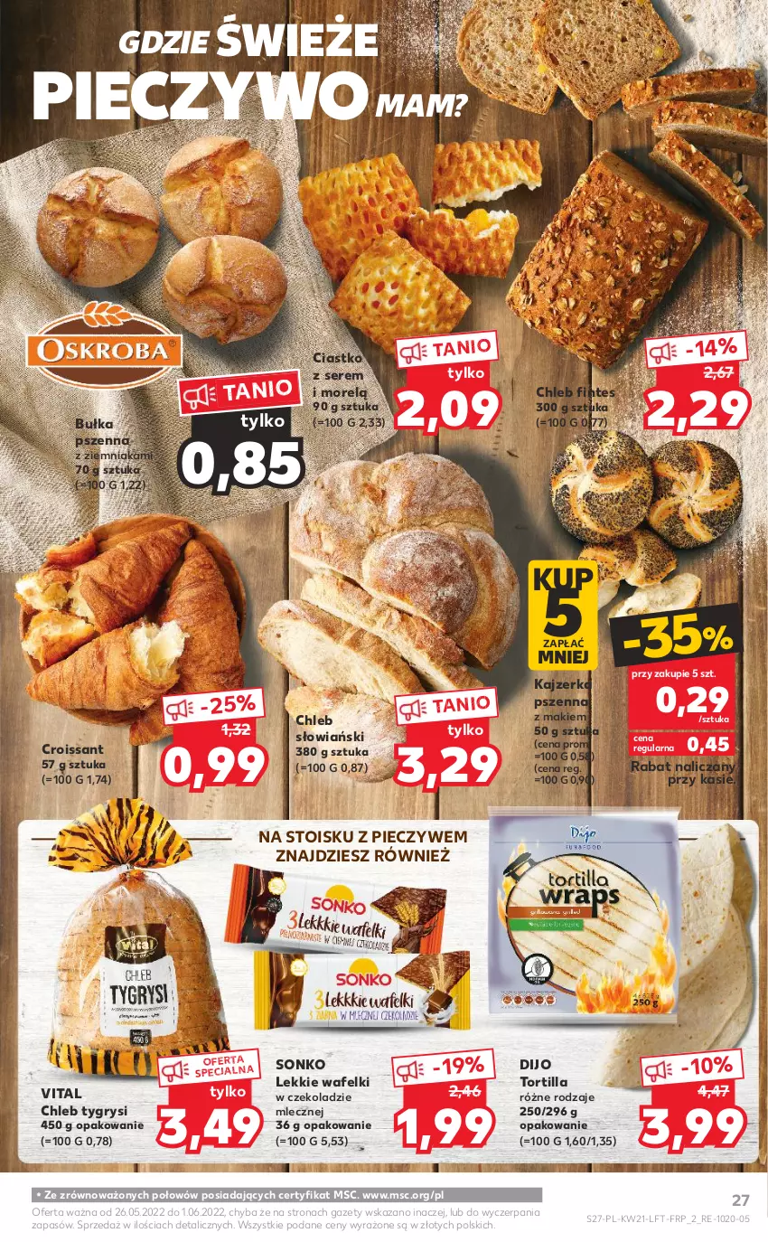 Gazetka promocyjna Kaufland - OFERTA TYGODNIA - ważna 26.05 do 01.06.2022 - strona 27 - produkty: Bułka, Chleb, Croissant, Gry, Kajzerka, Kajzerka pszenna, Piec, Pieczywo, Ser, Sonko, Tortilla