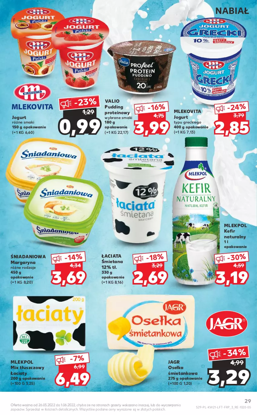 Gazetka promocyjna Kaufland - OFERTA TYGODNIA - ważna 26.05 do 01.06.2022 - strona 29 - produkty: Danio, Jagr, Jogurt, Kefir, Kefir naturalny, Margaryna, Mleko, Mlekovita, Pudding