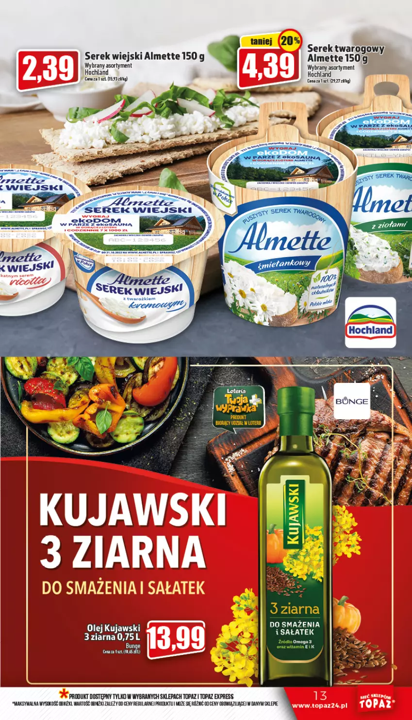 Gazetka promocyjna Topaz - Gazetka - ważna 15.09 do 21.09.2022 - strona 13 - produkty: Almette, Hochland, Kujawski, Olej, Sałat, Ser, Serek, Serek twarogowy, Serek wiejski, Top