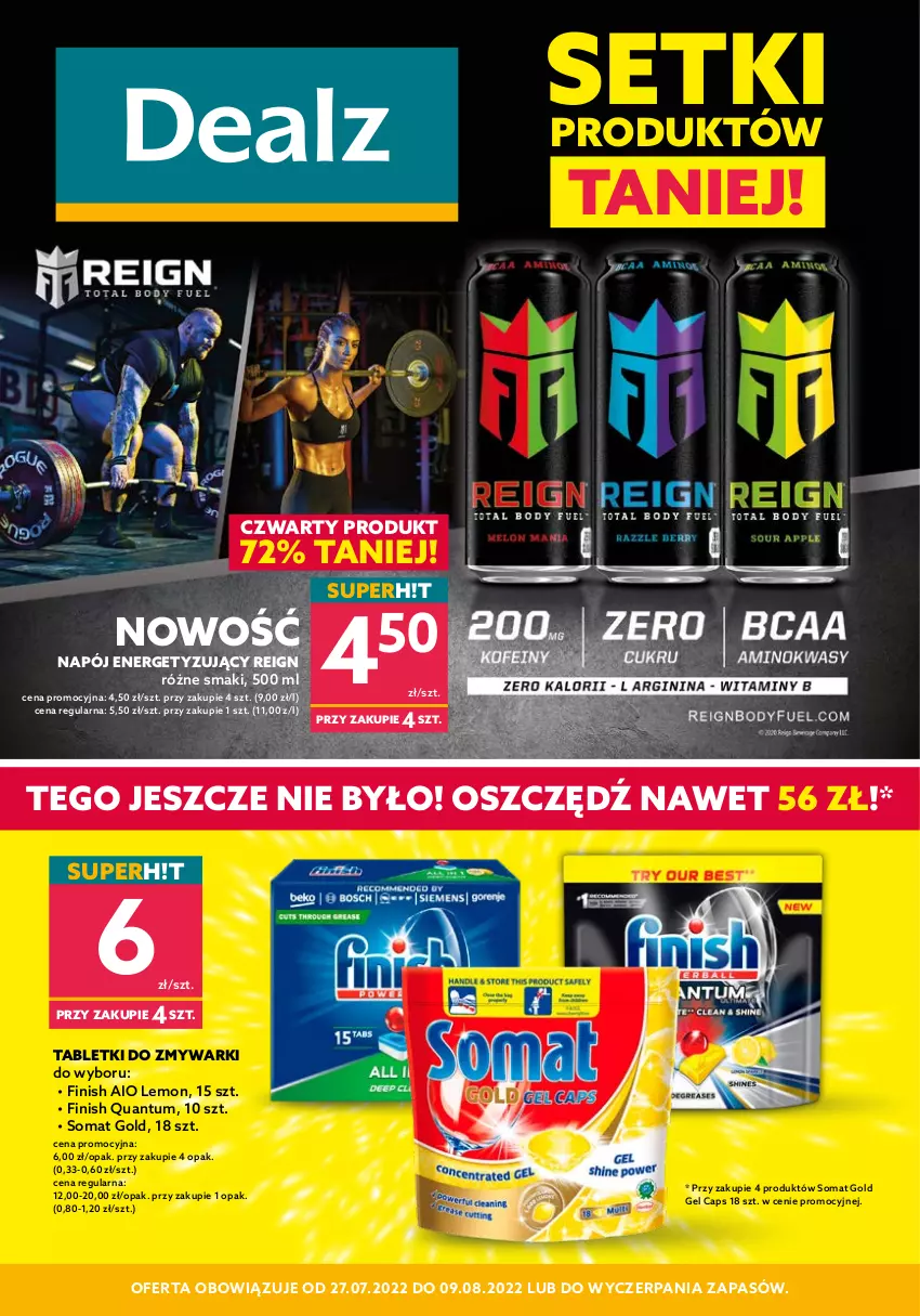 Gazetka promocyjna Dealz - NOWA GAZETKASETKI PRODUKTÓW TANIEJ! - ważna 27.07 do 09.08.2022 - strona 1 - produkty: Finish, Napój, Somat, Somat gold, Tablet, Tabletki do zmywarki, Zmywarki