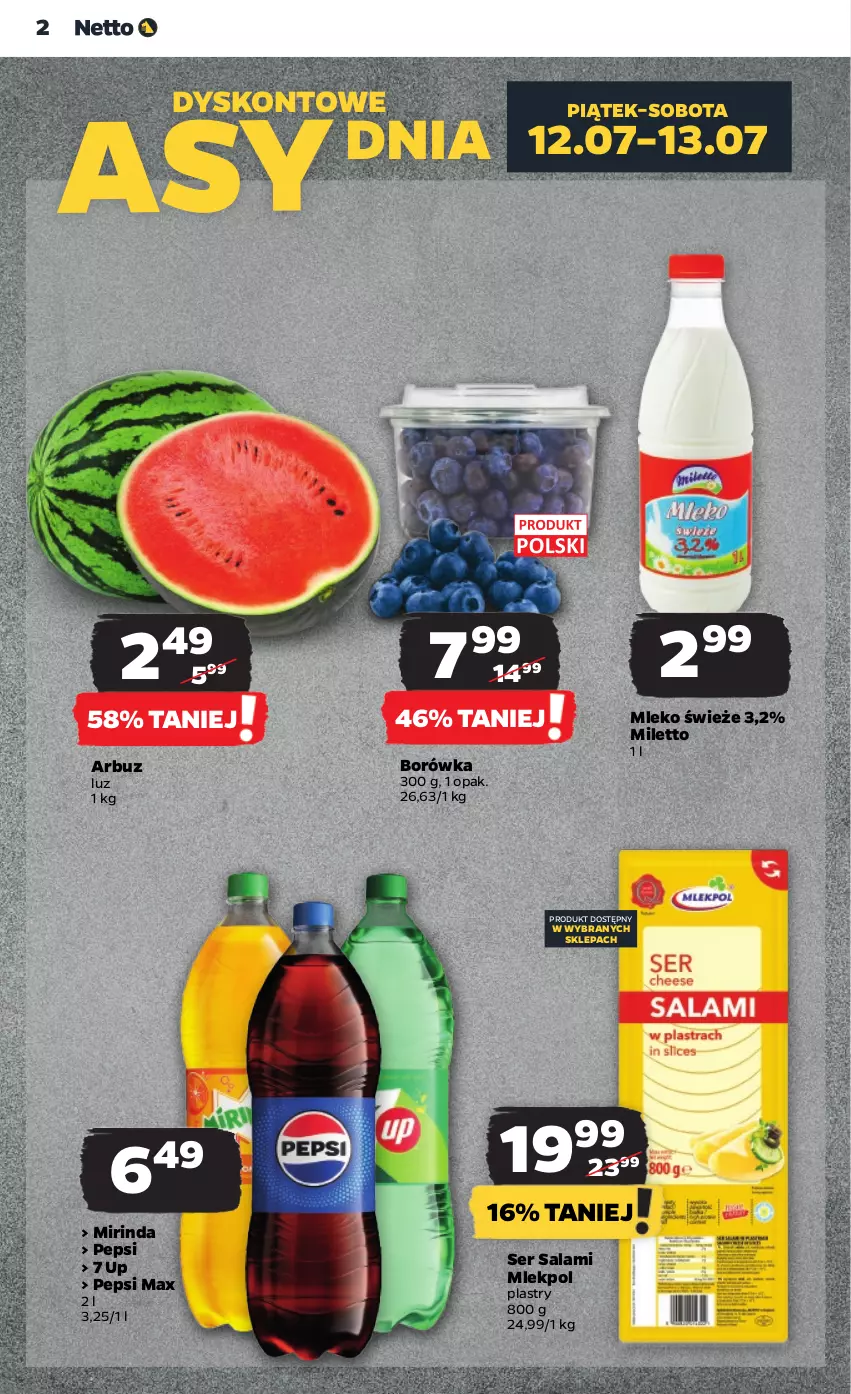 Gazetka promocyjna Netto - Artykuły spożywcze - ważna 11.07 do 17.07.2024 - strona 2 - produkty: Arbuz, Borówka, Mirinda, Mleko, Pepsi, Pepsi max, Salami, Ser, Ser salami