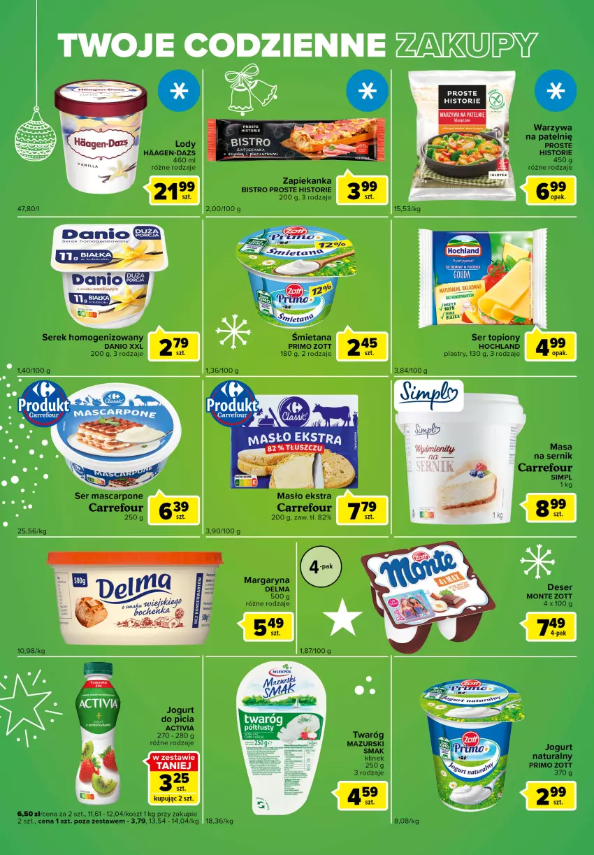 Gazetka promocyjna Carrefour - Gazetka Express - ważna 06.12 do 12.12.2022 - strona 2 - produkty: Activia, Danio, Delma, Deser, Hochland, Jogurt, Kosz, Lody, Margaryna, Mascarpone, Masło, Monte, Ser, Ser topiony, Serek, Serek homogenizowany, Top, Twaróg, Warzywa, Zapiekanka, Zott