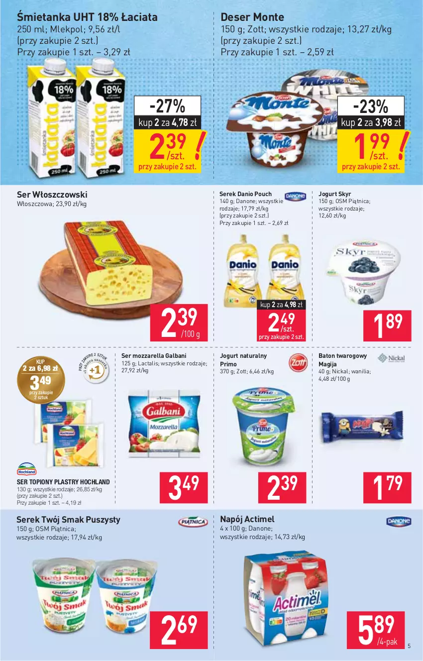 Gazetka promocyjna Stokrotka - Market - ważna 07.10 do 13.10.2021 - strona 5 - produkty: Actimel, Baton, Danio, Danone, Deser, Galbani, Hochland, Jogurt, Jogurt naturalny, Magija, Monte, Mozzarella, Napój, Piątnica, Ser, Ser topiony, Serek, Top, Twój Smak, Włoszczowski, Zott