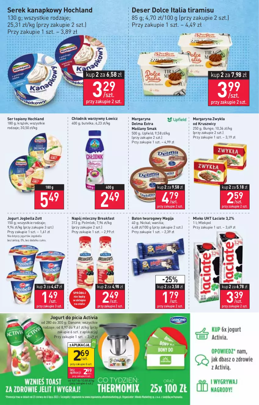 Gazetka promocyjna Stokrotka - Supermarket - ważna 23.06 do 29.06.2022 - strona 4 - produkty: Activia, Baton, Bell, Bella, Danone, Delma, Deser, Fa, Hochland, Jogobella, Jogurt, Magija, Margaryna, Mleko, Napój, Napój mleczny, POLMLEK, Ser, Ser topiony, Serek, Serek kanapkowy, Top, Zott