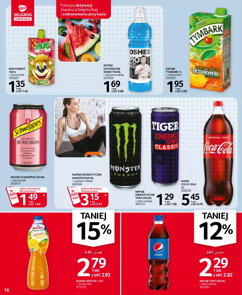 Gazetka promocyjna Selgros - Oferta spożywcza - ważna 06.04 do 14.04.2021 - strona 16 - produkty: Coca-Cola, Hortex, Kubuś, LG, Mus, Napój, Napoje, Oshee, Pepsi, Schweppes, Tiger, Tymbark