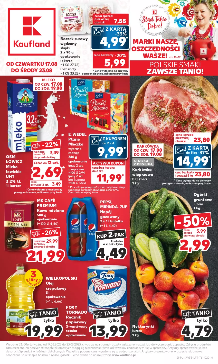 Gazetka promocyjna Kaufland - Gazetka tygodnia - ważna 17.08 do 23.08.2023 - strona 1 - produkty: 7up, Boczek, E. Wedel, Foxy, Grunt, Karkówka wieprzowa, Kawa, Kawa mielona, Mirinda, Mleczko, Mleko, Napój, Napój gazowany, Nektar, Olej, Olej rzepakowy, Papier, Pepsi, Ptasie mleczko, Ręcznik