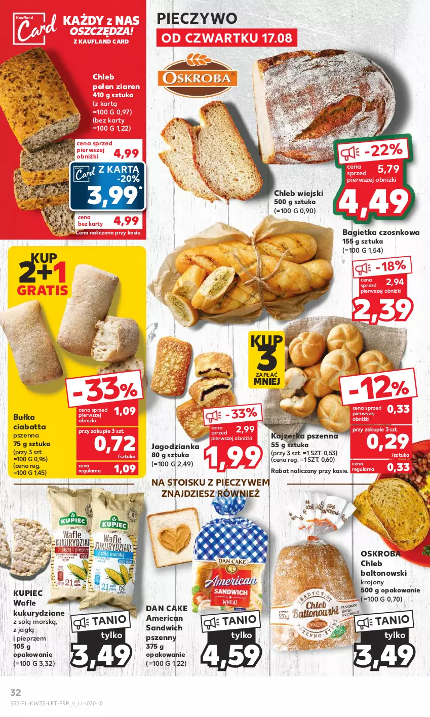 Gazetka promocyjna Kaufland - Gazetka tygodnia - ważna 17.08 do 23.08.2023 - strona 32 - produkty: Bagietka, Bagietka czosnkowa, Bułka, Chleb, Ciabatta, Dan Cake, Gra, Jagodzianka, Kajzerka, Kajzerka pszenna, Kupiec, Piec, Pieczywo, Pieprz, Wafle