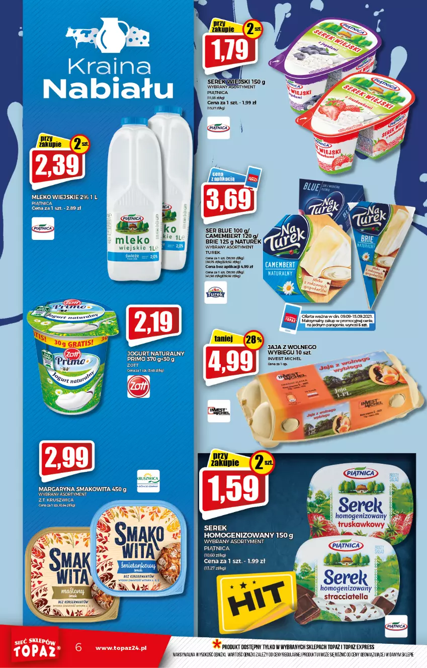 Gazetka promocyjna Topaz - Gazetka - ważna 09.09 do 15.09.2021 - strona 6 - produkty: Brie, Camembert, Jaja, Jaja z wolnego wybiegu, K2, Margaryna, Mleko, NaTurek, Piątnica, Ser, Serek, Smakowita, Sok, Top, Zott