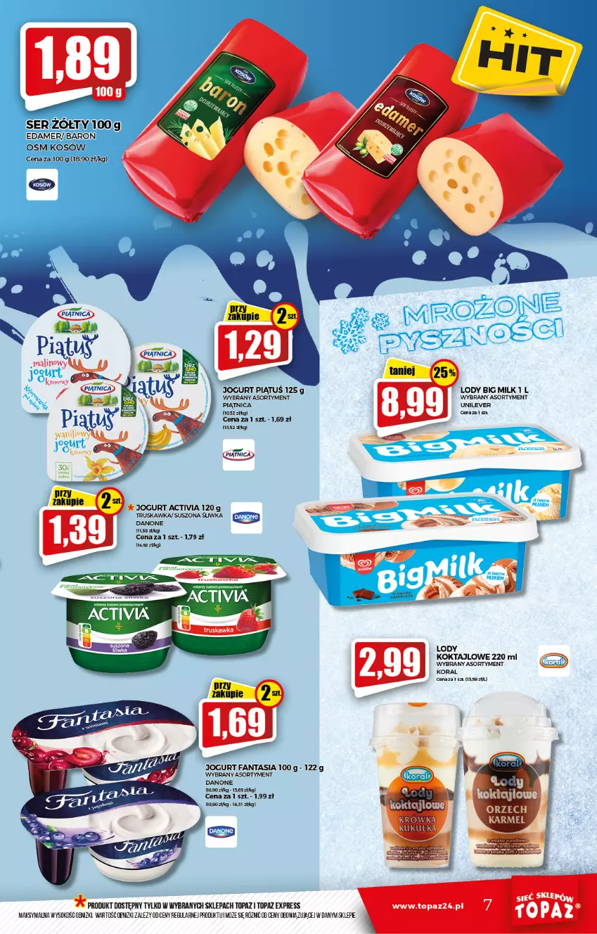 Gazetka promocyjna Topaz - Gazetka - ważna 09.09 do 15.09.2021 - strona 7 - produkty: Activia, Big Milk, Danone, Edam, Fa, Fanta, Jogurt, Lody, Piątnica, Ser, Ser zołty, Sok, Top