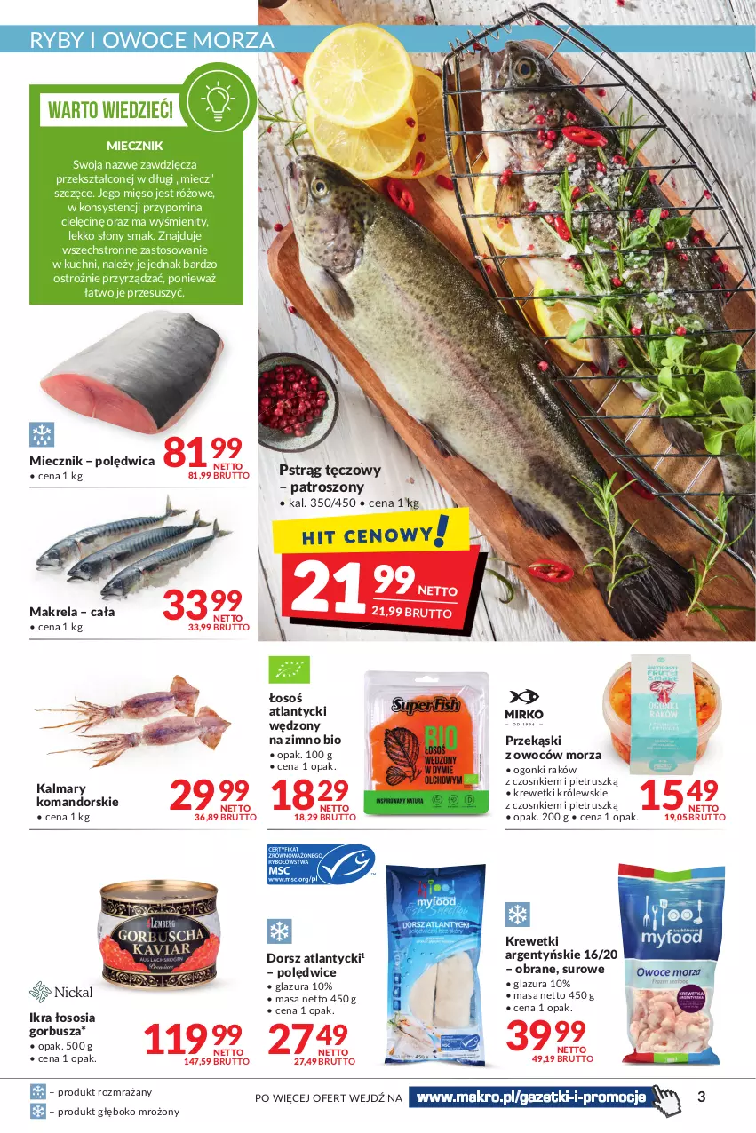 Gazetka promocyjna Makro - [Oferta promocyjna] Artykuły spożywcze i przemysłowe - ważna 04.05 do 16.05.2022 - strona 3 - produkty: Dorsz, Glazura, Kalmar, Kalmary, Krewetki, Królewski, Lazur, Miecz, Miecznik, Mięso, Owoce, Owoce morza, Polędwica, Pstrąg, Pstrąg tęczowy, Ryby i owoce morza, Sos