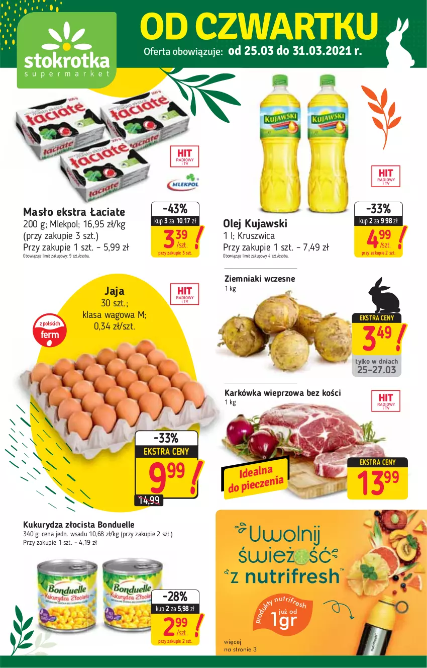 Gazetka promocyjna Stokrotka - Supermarket - ważna 25.03 do 31.03.2021 - strona 1 - produkty: Bonduelle, Jaja, Karkówka wieprzowa, Kujawski, Kukurydza, Masło, Olej, Piec, Ziemniaki