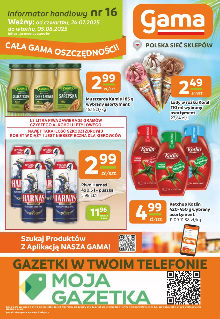 Gazetka promocyjna Gama - Gazetka Gama - ważna 24.07 do 05.08.2025 - strona 12 - produkty: Gra, Harnaś, Kamis, Ketchup, Kotlin, Lody, Mus, Musztarda, Piec, Piwa, Piwo, Ser, Telefon