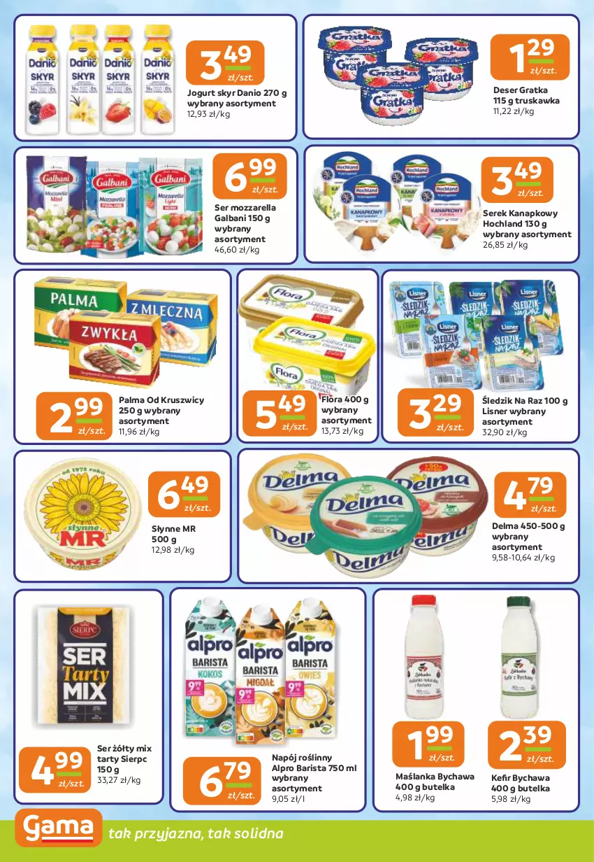 Gazetka promocyjna Gama - Gazetka Gama - ważna 24.07 do 05.08.2025 - strona 6 - produkty: Alpro, Danio, Delma, Deser, Flora, Galbani, Gra, Hochland, Jogurt, Lisner, Maślanka, Mozzarella, Napój, Napój roślinny, Palma, Ser, Serek, Serek kanapkowy, Słynne