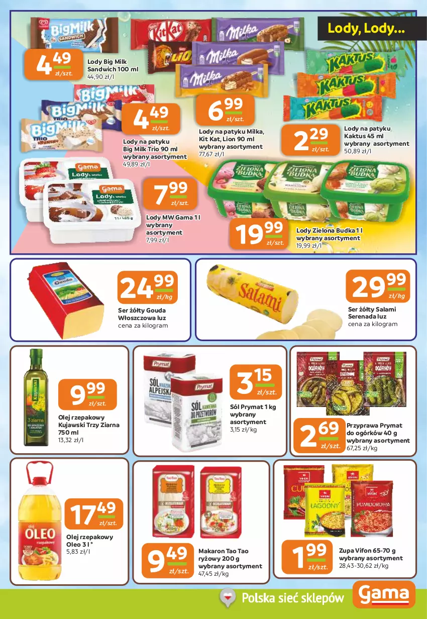 Gazetka promocyjna Gama - Gazetka Gama - ważna 24.07 do 05.08.2025 - strona 7 - produkty: Big Milk, Gouda, Gra, Kaktus, Kit Kat, Kujawski, Lion, Lody, Makaron, Milka, Olej, Olej rzepakowy, Oleo, Prymat, Ryż, Salami, Ser, Sól, Zielona Budka, Zupa