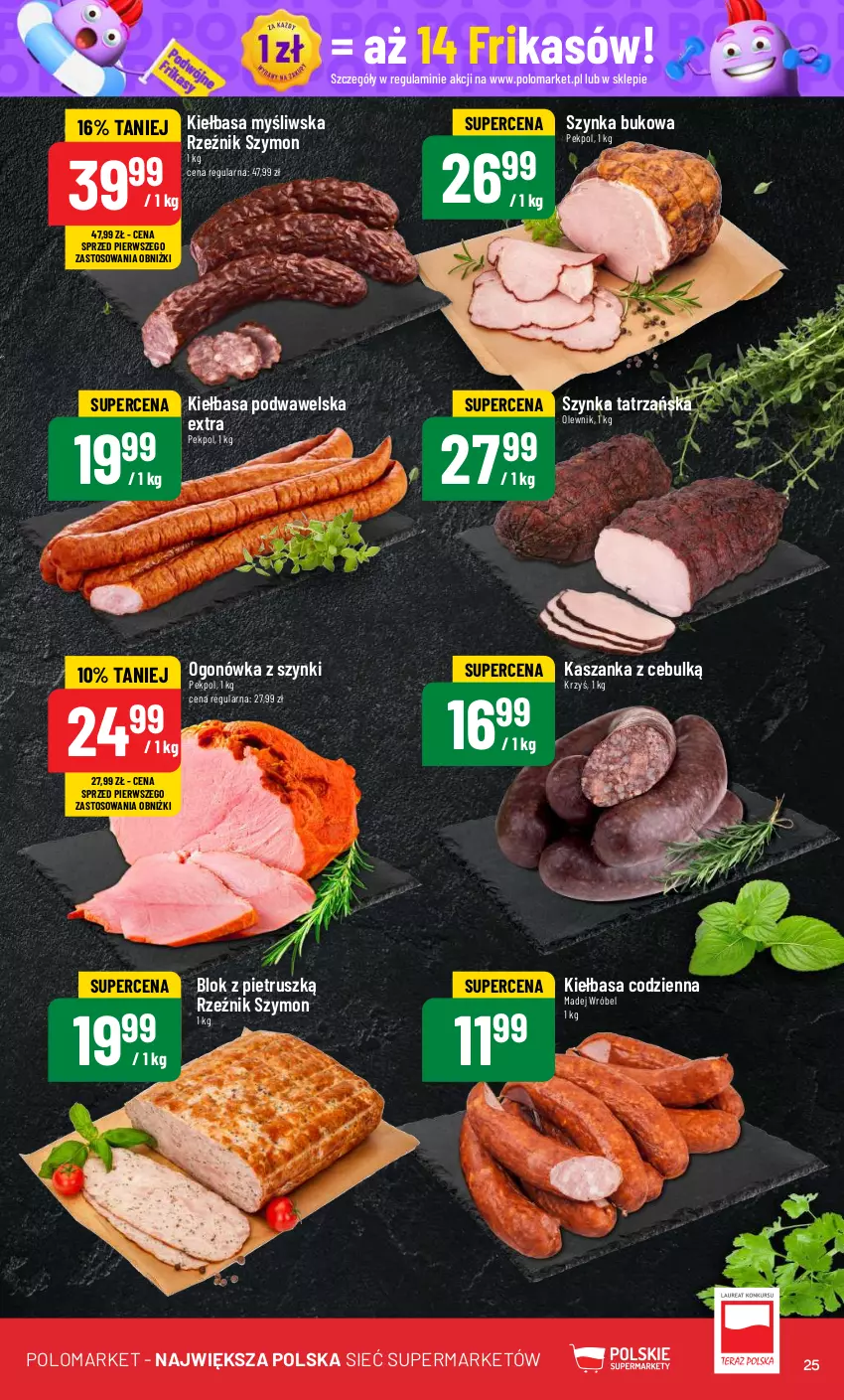 Gazetka promocyjna PoloMarket - Gazetka pomocyjna - ważna 19.06 do 25.06.2024 - strona 25 - produkty: Kasza, Kaszanka, Kiełbasa, Kiełbasa podwawelska, Madej Wróbel, Ogonówka, Olewnik, Pekpol, Szynka, Wawel