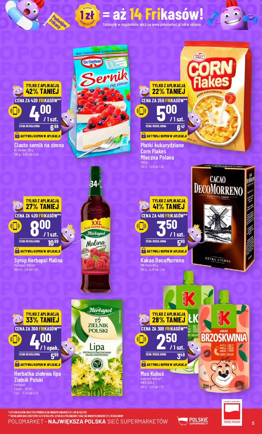 Gazetka promocyjna PoloMarket - Gazetka pomocyjna - ważna 19.06 do 25.06.2024 - strona 5 - produkty: Ciasto sernik, Corn flakes, Dr. Oetker, Herbapol, Kakao, Kubuś, LANA, Mus, Ser, Syrop