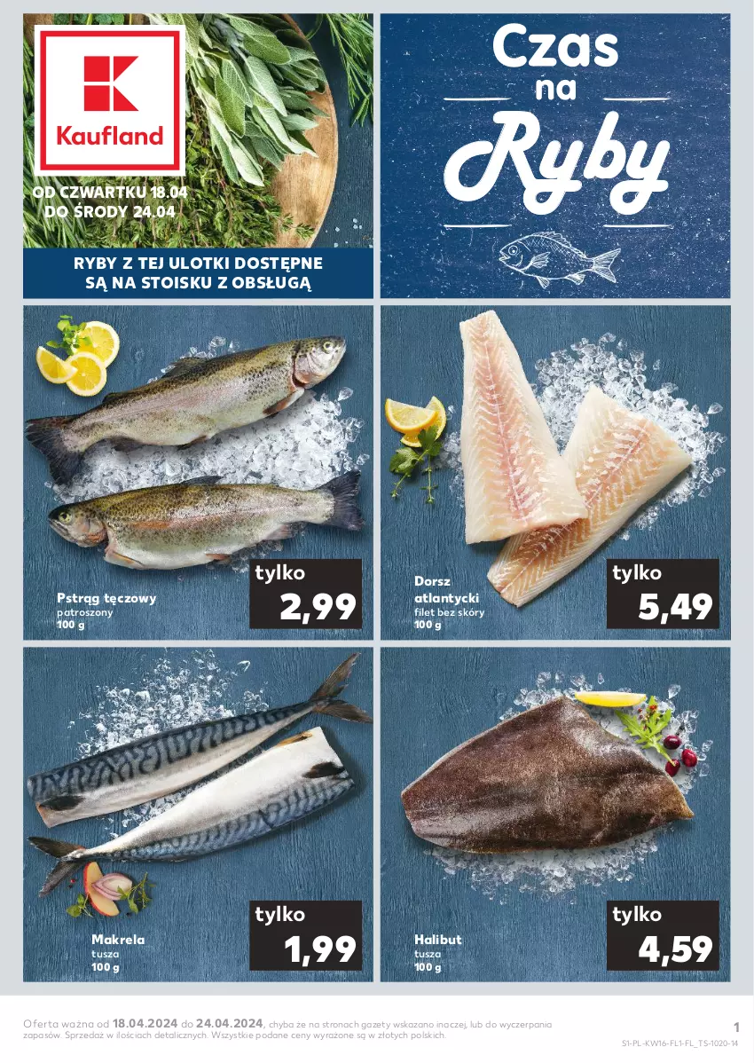 Gazetka promocyjna Kaufland - Mocny Start - ważna 18.04 do 24.04.2024 - strona 1 - produkty: Dorsz, Halibut, Pstrąg, Pstrąg tęczowy, Tusz