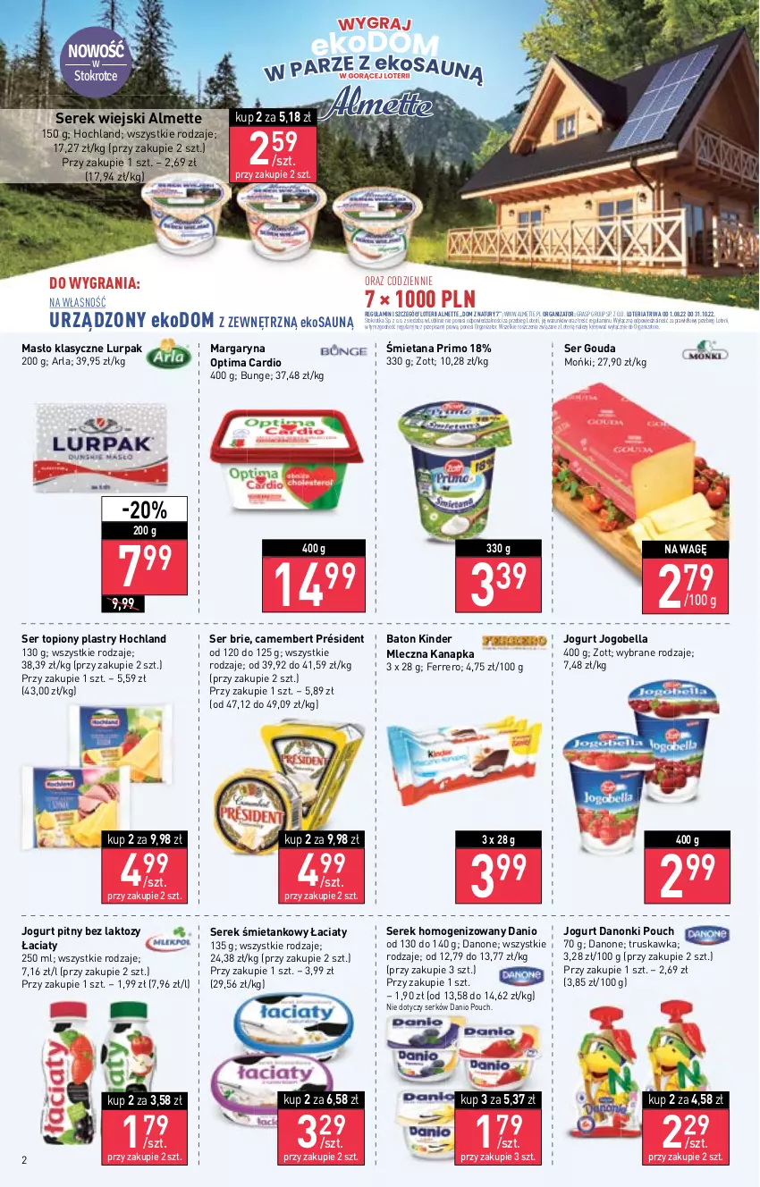 Gazetka promocyjna Stokrotka - Katalog Urodzinowy - ważna 15.09 do 28.09.2022 - strona 2 - produkty: Almette, Baton, Bell, Bella, Brie, Camembert, Danio, Danone, Danonki, Ferrero, Gouda, Gra, Hochland, Jogobella, Jogurt, Jogurt pitny, Kinder, Lurpak, Margaryna, Masło, Mleczna kanapka, Optima, Optima Cardio, Président, Ser, Ser topiony, Serek, Serek homogenizowany, Serek wiejski, Top, Zott