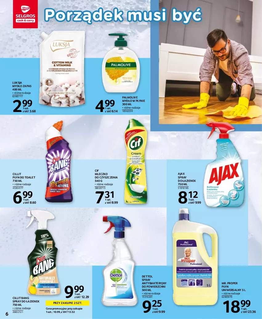 Gazetka promocyjna Selgros - Katalog Sprzątanie - ważna 10.11 do 24.11.2021 - strona 6 - produkty: Ajax, Cif, Cillit Bang, Dettol, Luksja, Mleczko, Mr. Proper, Mydło, Mydło w płynie, Palmolive