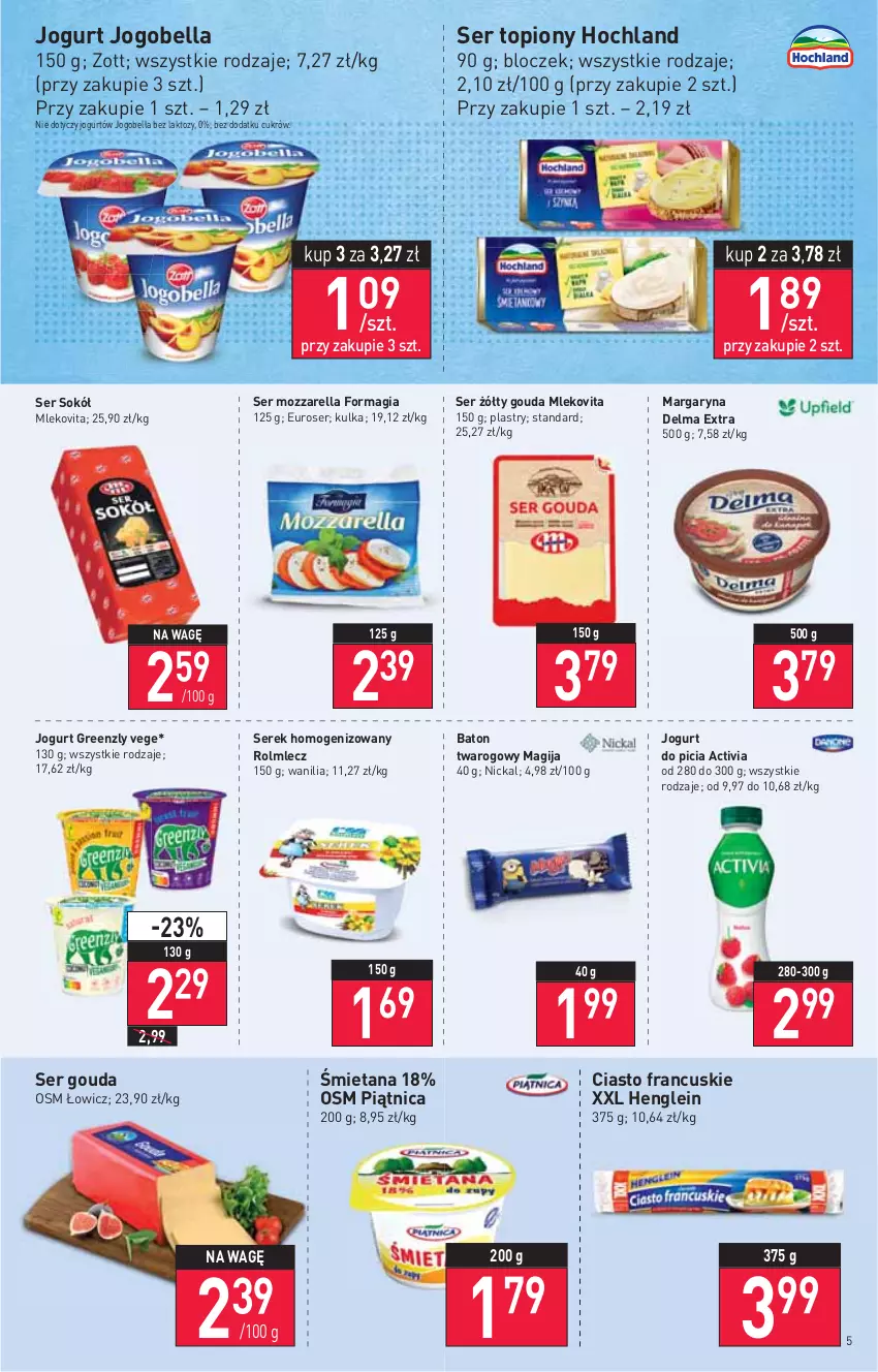 Gazetka promocyjna Stokrotka - Market - ważna 29.12.2021 do 04.01.2022 - strona 5 - produkty: Activia, Baton, Bell, Bella, Ciasto francuskie, Delma, Gouda, Hochland, Jogobella, Jogurt, Magija, Margaryna, Mleko, Mlekovita, Mozzarella, Piątnica, Rolmlecz, Ser, Ser topiony, Serek, Serek homogenizowany, Sok, Sokół, Top, Zott