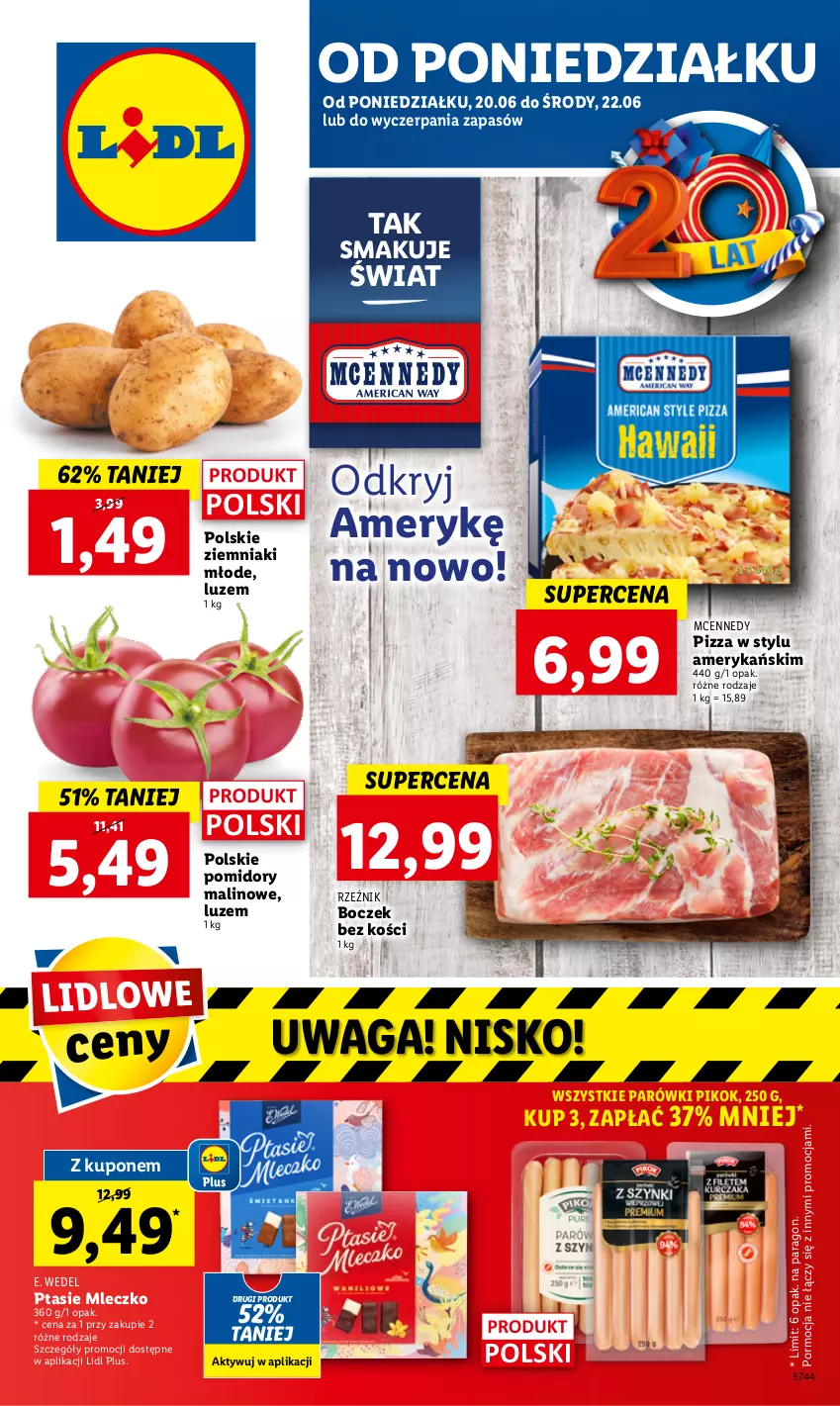 Gazetka promocyjna Lidl - GAZETKA - ważna 20.06 do 22.06.2022 - strona 1 - produkty: Boczek, Boczek bez kości, E. Wedel, Mleczko, Parówki, PIKOK, Pizza, Pomidory, Por, Ptasie mleczko, Waga, Ziemniaki