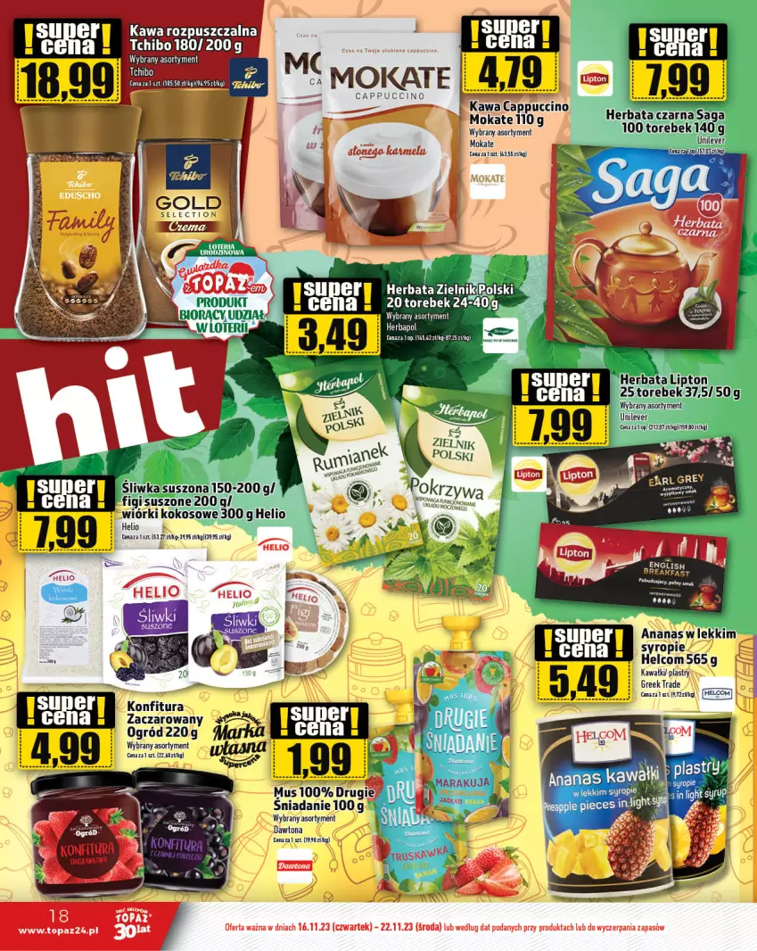 Gazetka promocyjna Topaz - Gazetka - ważna 16.11 do 22.11.2023 - strona 18 - produkty: Ananas, Bols, Cappuccino, Dawtona, Figi, HELCOM, Helio, Herbata, Herbata czarna, Kawa, Kawa rozpuszczalna, Kokos, Konfitura, Lipton, Ogród, Saga, Syrop, Tchibo, Top, Wiórki kokosowe