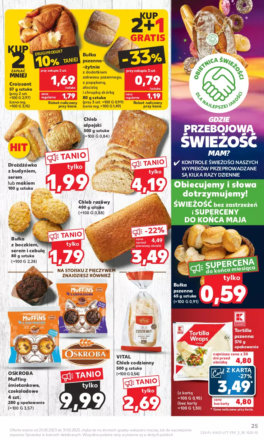 Gazetka promocyjna Kaufland - Gazetka tygodnia - ważna 25.05 do 31.05.2023 - strona 25 - produkty: Bułka, Chleb, Croissant, Gra, Muffiny, Piec, Pieczywo, Ser, Tortilla