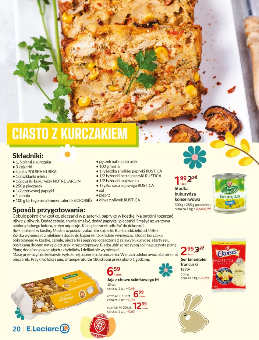 Gazetka promocyjna E Leclerc - ważna 05.04 do 16.04.2022 - strona 20 - produkty: Cebula, Ementaler, Emmental, Fa, Jaja, Kukurydza, Kurczak, Lanki, Masło, Oliwa z oliwek, Papier, Piec, Pieprz, Plasterki, Przyprawy, Rust, Ser, Sól, Sos, Top, Warzywa