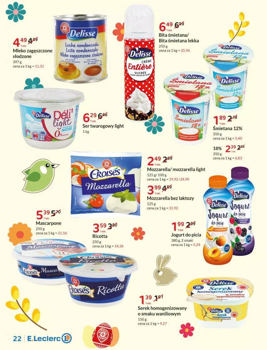 Gazetka promocyjna E Leclerc - ważna 05.04 do 16.04.2022 - strona 22 - produkty: Jogurt, Mascarpone, Mleko, Mleko zagęszczone, Mozzarella, Ser, Serek, Serek homogenizowany