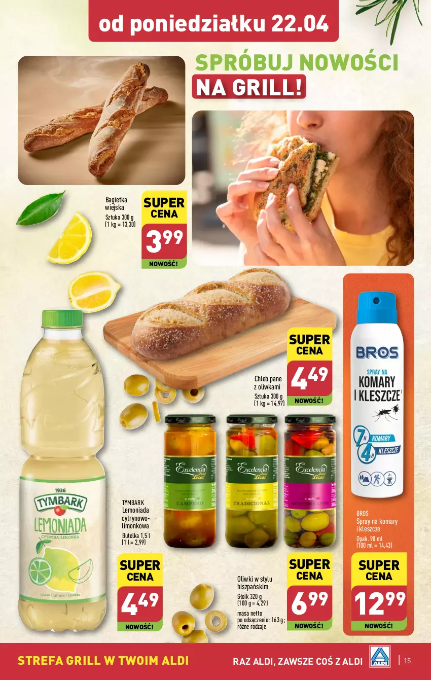 Gazetka promocyjna Aldi - Pełna oferta - ważna 22.04 do 28.04.2024 - strona 15 - produkty: Bagietka, Chleb, Fa, Grill, Lemoniada, Oliwki, Tymbark