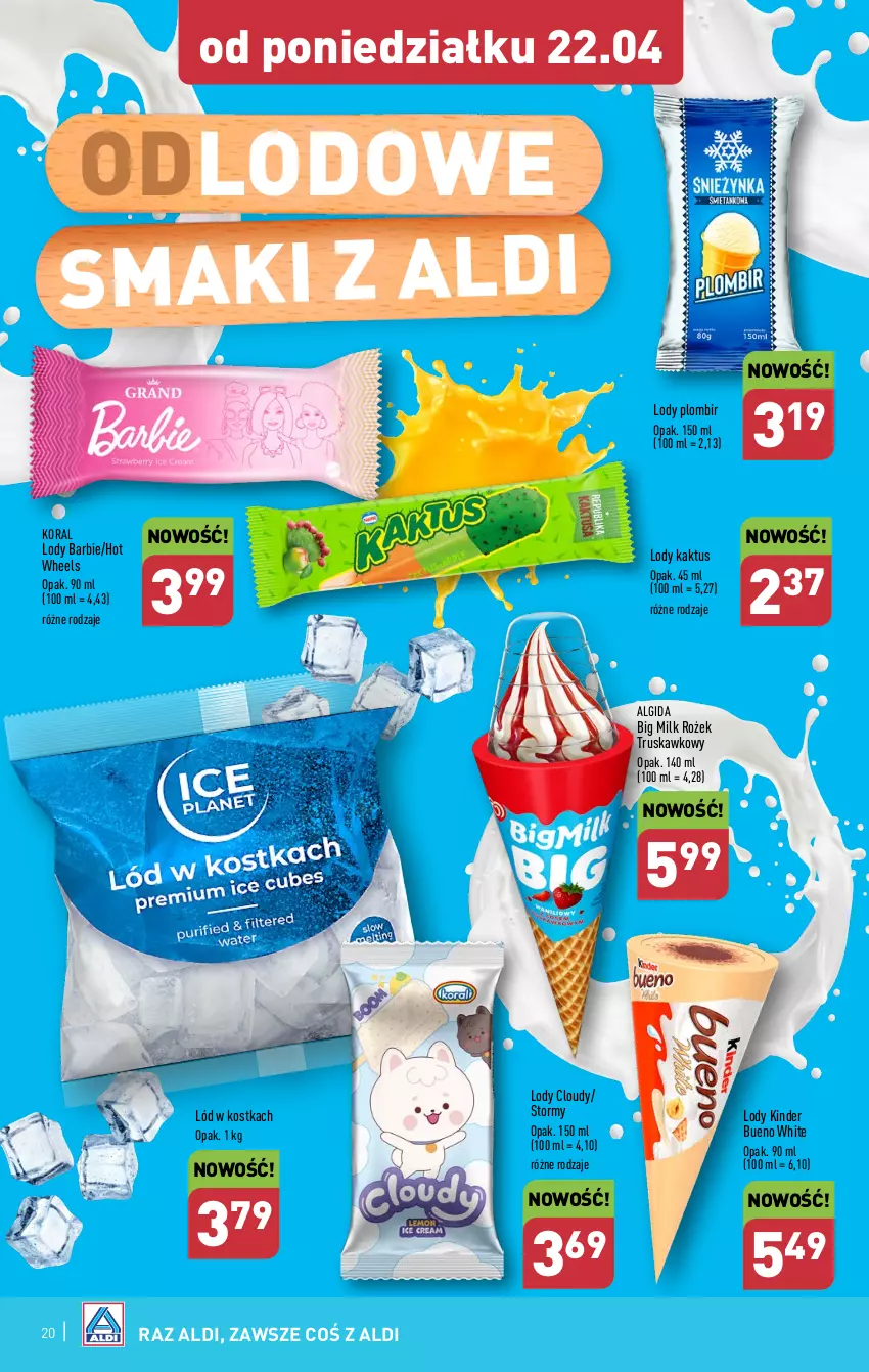 Gazetka promocyjna Aldi - Pełna oferta - ważna 22.04 do 28.04.2024 - strona 20 - produkty: Algida, Barbie, Big Milk, Hot Wheels, Kaktus, Kinder, Kinder Bueno, LG, Lody