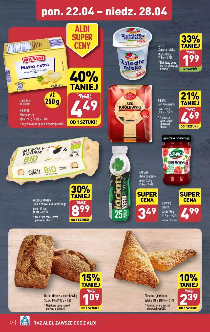 Gazetka promocyjna Aldi - Pełna oferta - ważna 22.04 do 28.04.2024 - strona 26 - produkty: Bułka, Bułka fitness, Dżem, Jaja, Kefir, Królewski, Masło, Mleko, Ser