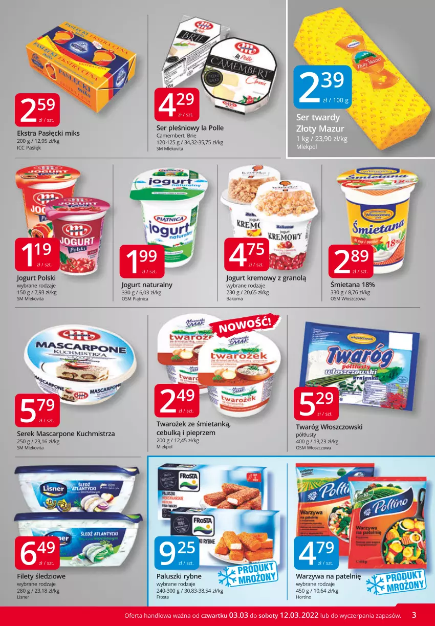 Gazetka promocyjna Market Vita - Gazetka promocyjna – Marketvita - ważna 03.03 do 12.03.2022 - strona 3 - produkty: Bakoma, Brie, Camembert, Frosta, Gra, Jogurt, Jogurt naturalny, Lisner, Mascarpone, Mleko, Mlekovita, Paluszki rybne, Piątnica, Pieprz, Ser, Ser pleśniowy, Serek, Twaróg, Warzywa, Włoszczowski