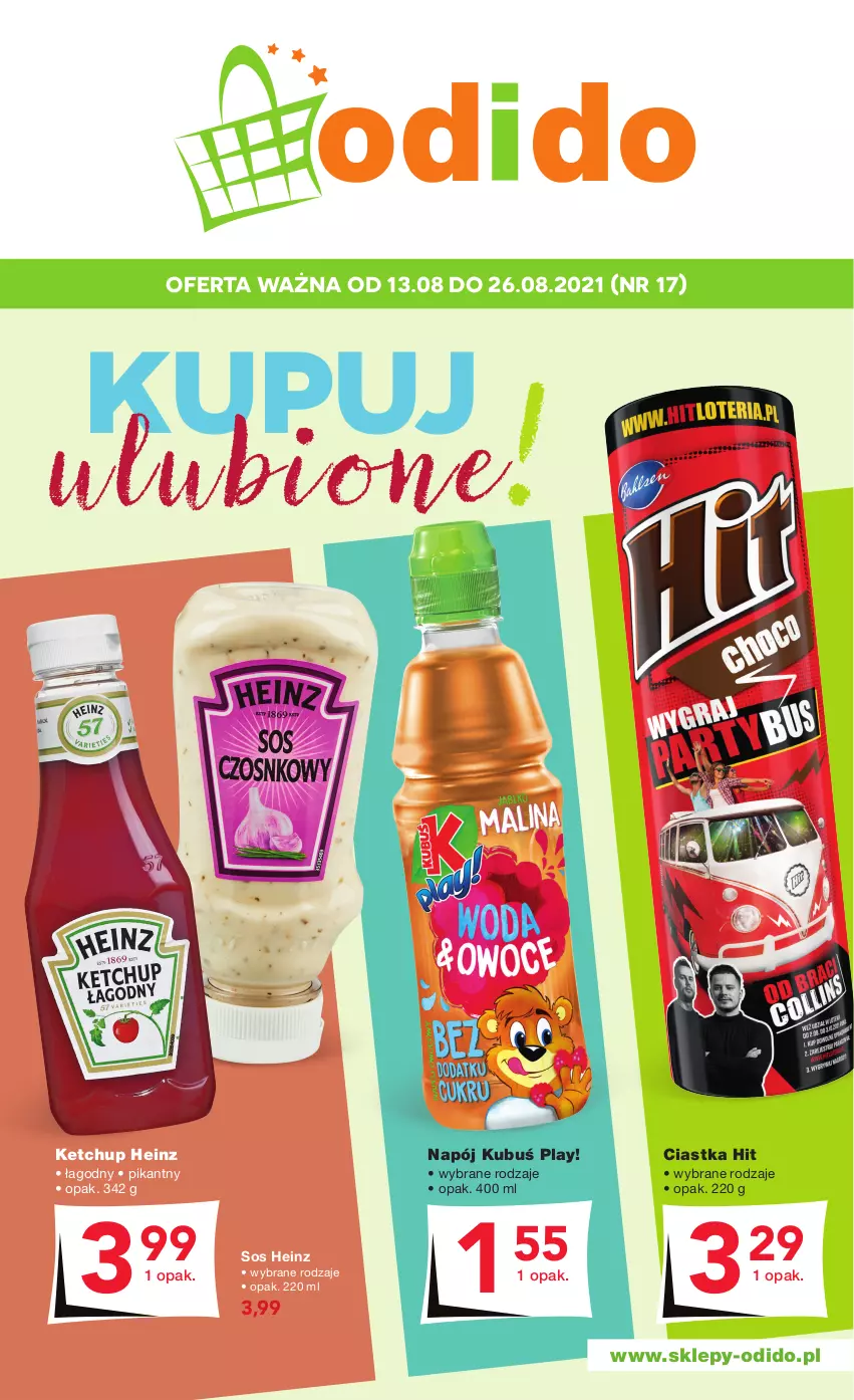 Gazetka promocyjna Odido - KUPUJ ulubione! - ważna 13.08 do 26.08.2021 - strona 1 - produkty: Ciastka, Heinz, Ketchup, Kubuś, Napój, Sos