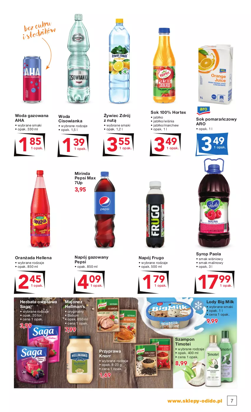 Gazetka promocyjna Odido - KUPUJ ulubione! - ważna 13.08 do 26.08.2021 - strona 7 - produkty: 7up, Babuni, Big Milk, Cisowianka, Gin, Hellena, Herbata, Herbata owocowa, Hortex, Knorr, Lody, Majonez, Mirinda, Napój, Napój gazowany, Oranżada, Paola, Pepsi, Pepsi max, Saga, Sok, Sok pomarańczowy, Syrop, Szampon, Woda, Woda gazowana