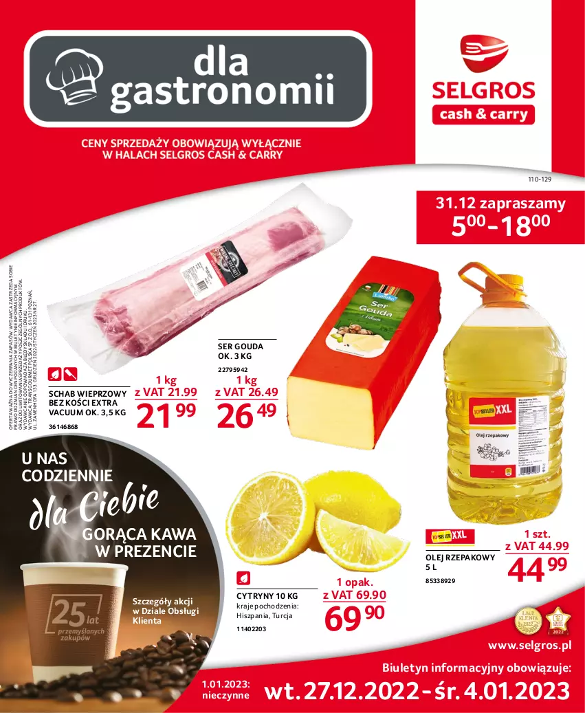 Gazetka promocyjna Selgros - Oferta gastronomiczna - ważna 27.12.2022 do 04.01.2023 - strona 1 - produkty: Cytryny, Fa, Gouda, Kawa, LG, Olej, Olej rzepakowy, Schab wieprzowy, Ser, Tran