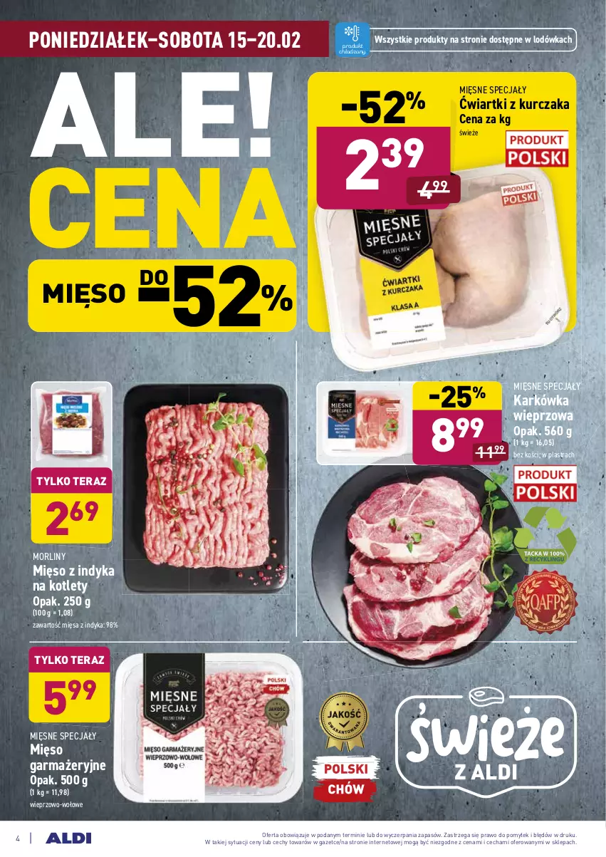 Gazetka promocyjna Aldi - ALE! CENA w ALDI - ważna 15.02 do 20.02.2021 - strona 4 - produkty: Karkówka wieprzowa, Kotlet, Kurczak, Lodówka, Mięsne specjały, Mięso, Mięso garmażeryjne, Mięso z indyka, Morliny, Tera