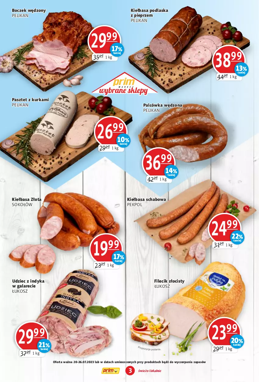 Gazetka promocyjna Prim Market - ważna 20.07 do 26.07.2023 - strona 3 - produkty: Boczek, Gala, Kiełbasa, Kiełbasa schabowa, Kosz, Pasztet, Pekpol, Pieprz, Sok, Sokołów, Udziec z indyka, Udziec z indyka w galarecie