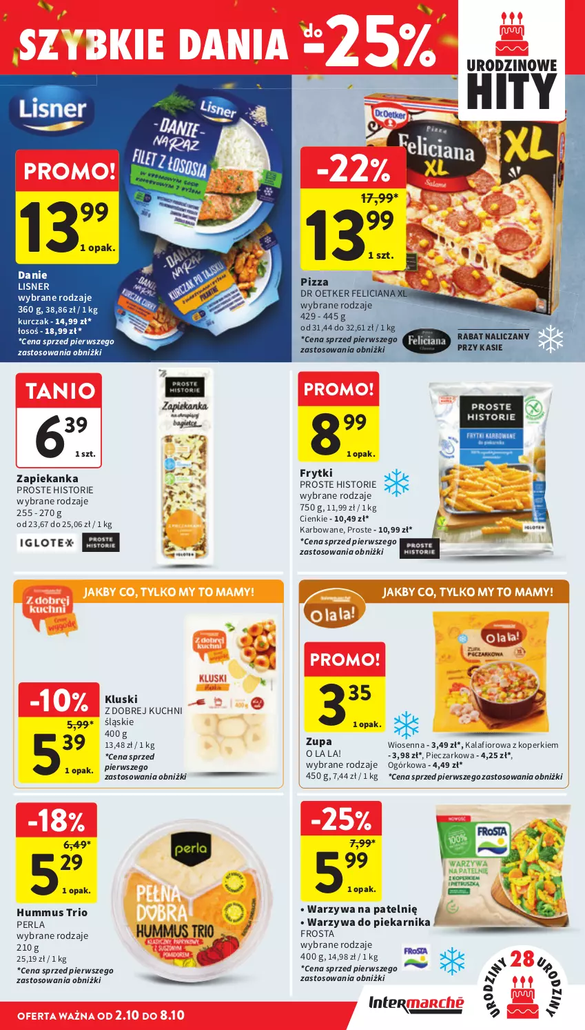 Gazetka promocyjna Intermarche - Gazetka Intermarche - ważna 02.10 do 08.10.2025 - strona 27 - produkty: Feliciana, Frosta, Frytki, Hummus, Kalafior, Kurczak, Lisner, Mus, Piec, Piekarnik, Pizza, Warzywa, Zapiekanka, Zupa