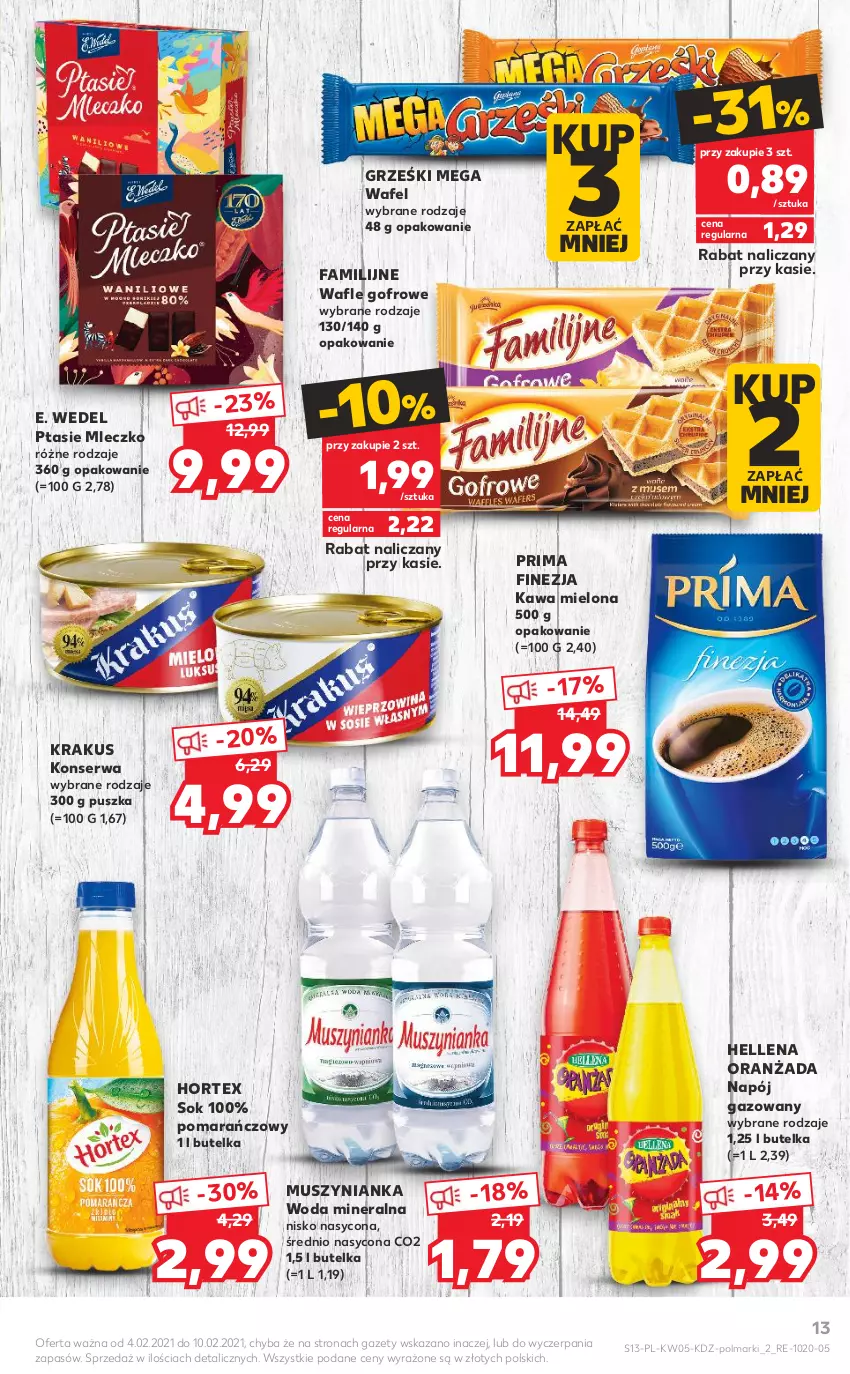 Gazetka promocyjna Kaufland - Promocje - ważna 04.02 do 10.02.2021 - strona 13 - produkty: E. Wedel, Fa, Grześki, Hellena, Hortex, Kawa, Kawa mielona, Krakus, Mleczko, Mus, Muszynianka, Napój, Napój gazowany, O nas, Olma, Oranżada, Prima, Ptasie mleczko, Ser, Sok, Wafle, Woda, Woda mineralna