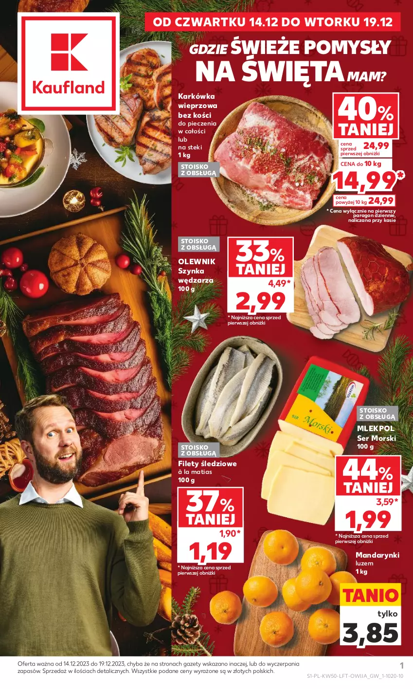 Gazetka promocyjna Kaufland - Gazetka tygodnia - ważna 14.12 do 19.12.2023 - strona 1 - produkty: Karkówka wieprzowa, Mandarynki, Olewnik, Piec, Ser, Stek, Szynka