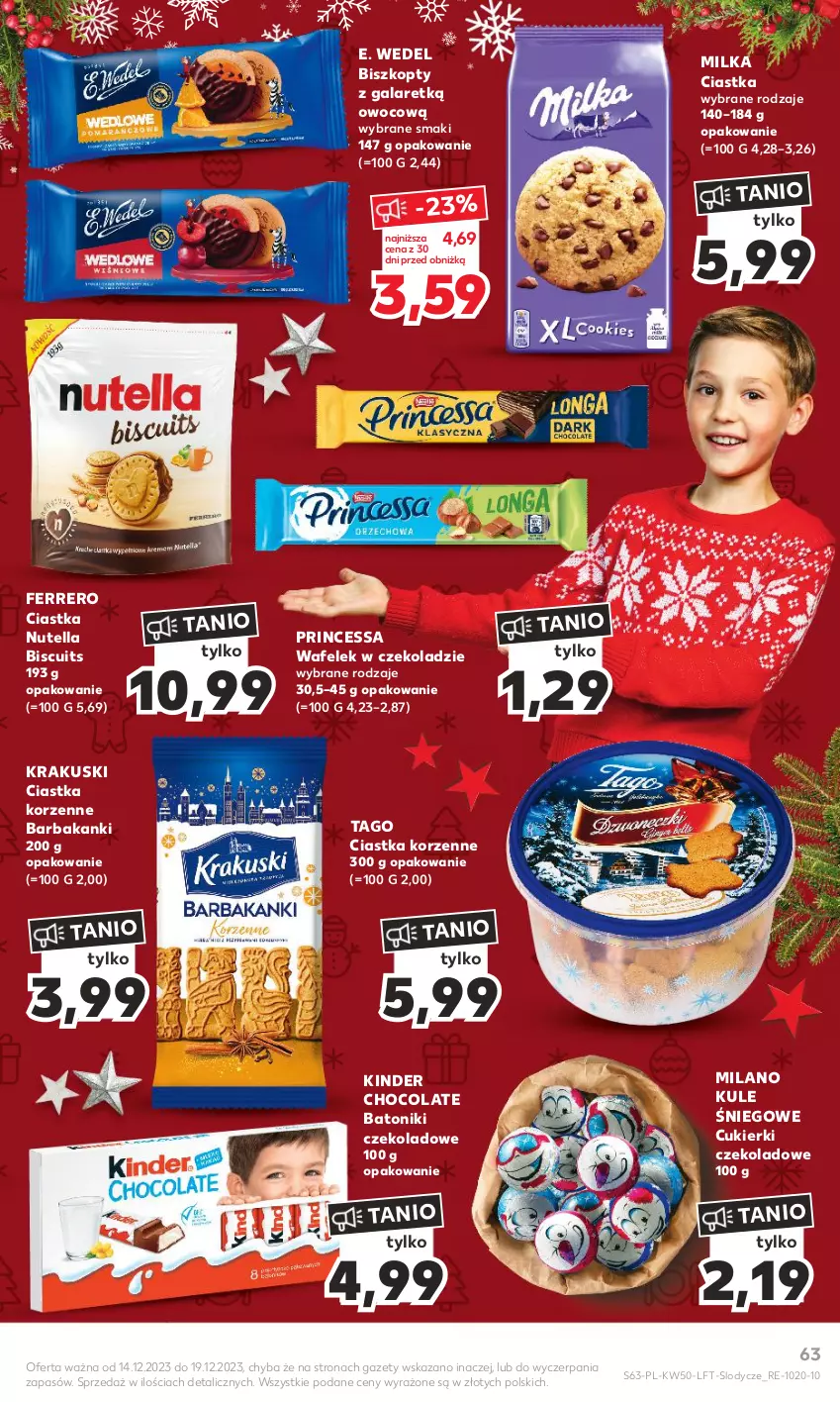 Gazetka promocyjna Kaufland - Gazetka tygodnia - ważna 14.12 do 19.12.2023 - strona 63 - produkty: Baton, Biszkopty, Ciastka, Cukier, Cukierki, Cukierki czekoladowe, E. Wedel, Ferrero, Gala, Kinder, Krakus, Krakuski, Lody, Milka, Nutella, Princessa, Tago, Tonik, Wafelek