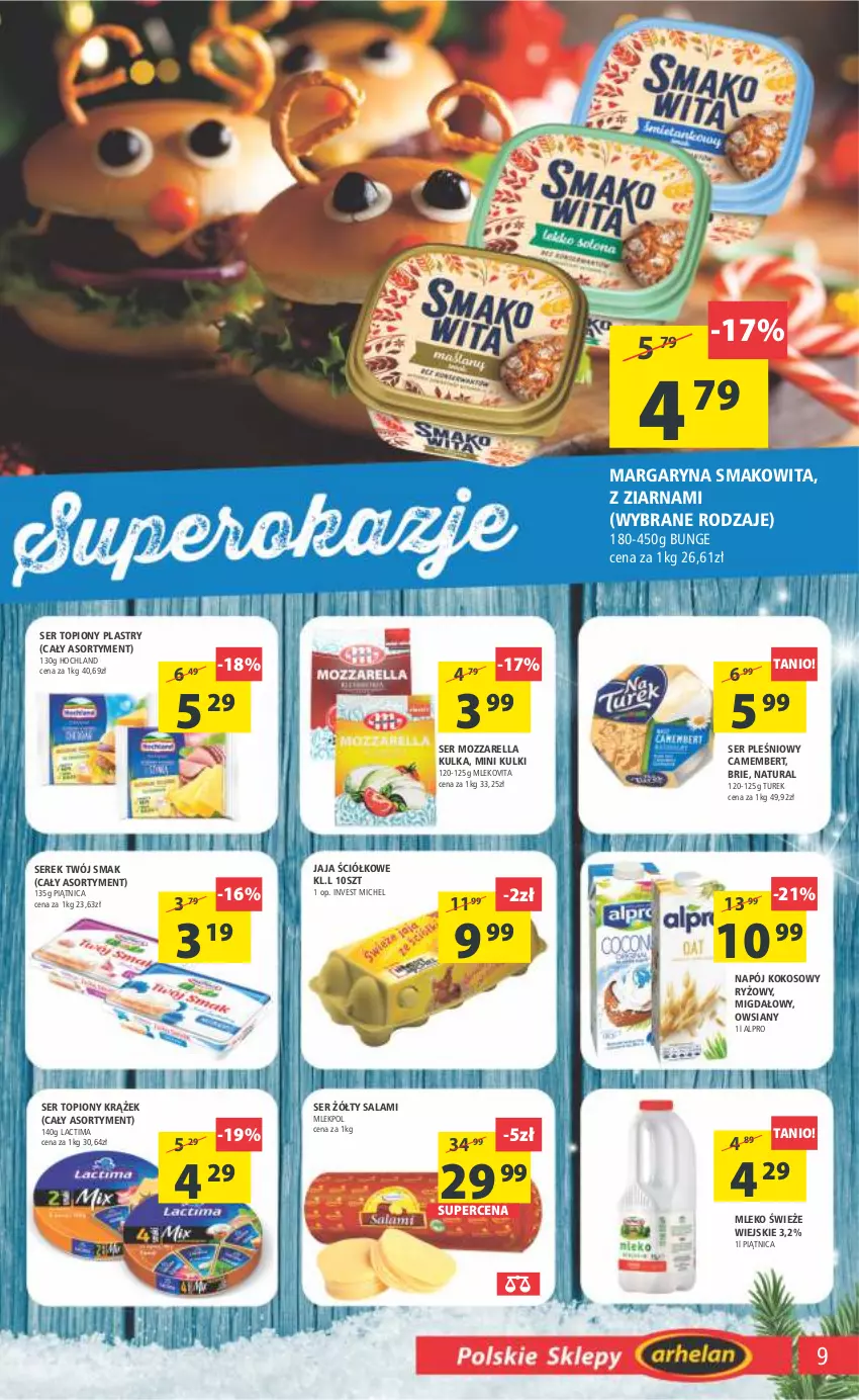 Gazetka promocyjna Arhelan - Gazetka - ważna 02.12 do 11.12.2022 - strona 9 - produkty: Alpro, Brie, Camembert, Hochland, Jaja, Kokos, Margaryna, Mleko, Mlekovita, Mozzarella, Napój, Piątnica, Ryż, Salami, Ser, Ser pleśniowy, Ser topiony, Serek, Smakowita, Top, Twój Smak, Vita C