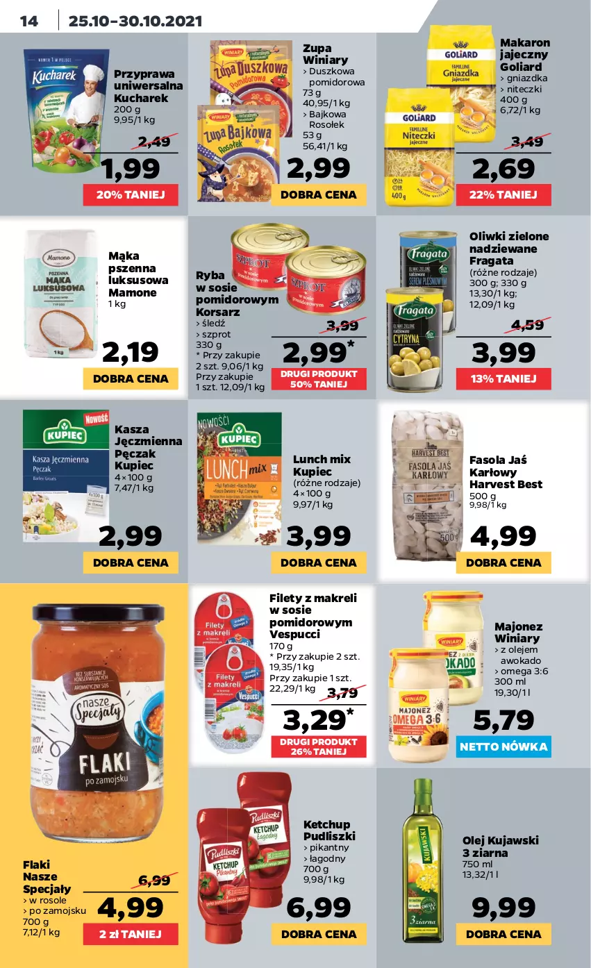 Gazetka promocyjna Netto - Gazetka spożywcza - ważna 25.10 do 30.10.2021 - strona 14 - produkty: Fa, Fasola, Flaki, Goliard, Kasza, Kasza jęczmienna, Ketchup, Kucharek, Kujawski, Kupiec, Majonez, Mąka, Mąka pszenna, Makaron, Olej, Oliwki, Oliwki zielone, Piec, Przyprawa uniwersalna, Pudliszki, Ryba, Sos, Szprot, Winiary, Zupa