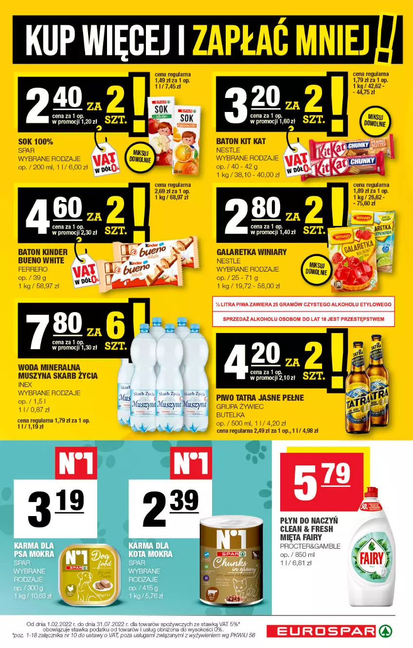 Gazetka promocyjna Spar - EuroSpar - ważna 17.07 do 27.07.2022 - strona 5 - produkty: Baton, Fa, Fairy, Ferrero, Gala, Galaretka, Gra, Kinder, Kinder Bueno, Kit Kat, Mięta, Mus, Piwa, Piwo, Sok, Szyna, Tatra, Winiary, Woda, Woda mineralna